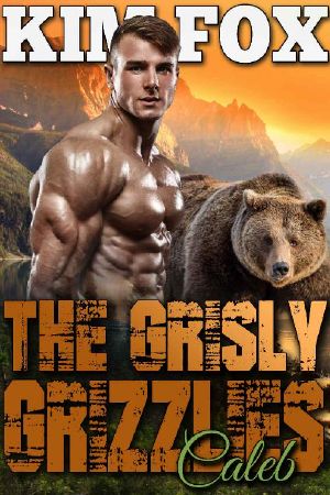 [The Grizzly Bear Shifters of Redemption Creek 02] • The Grisly Grizzlies · Caleb